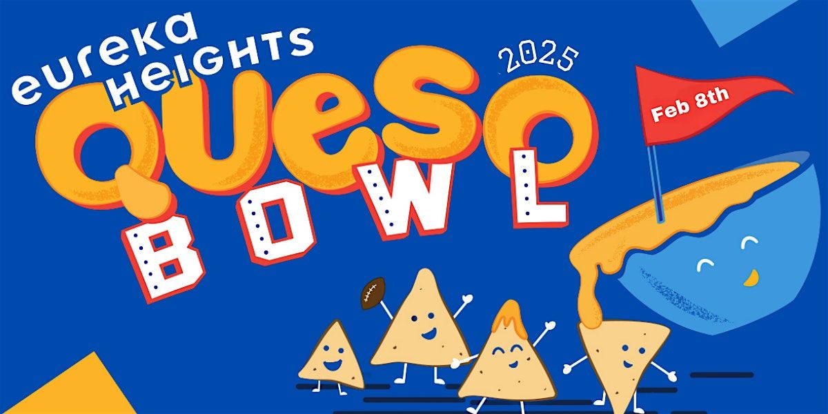 2025 Mini Eureka Heights Queso Bowl Contest Entry