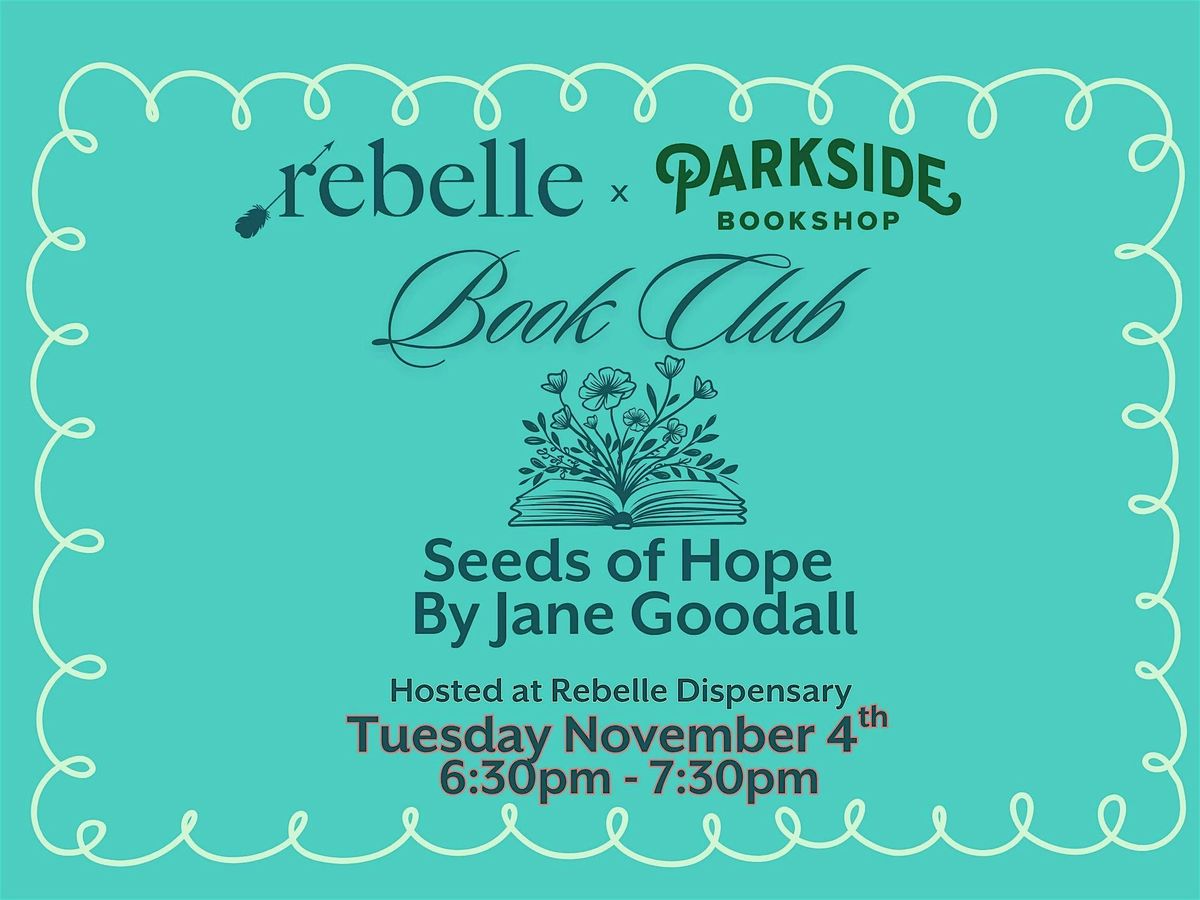 Rebelle x Parkside Bookshop Book Club: Seeds of Hope by Jane Goodall
