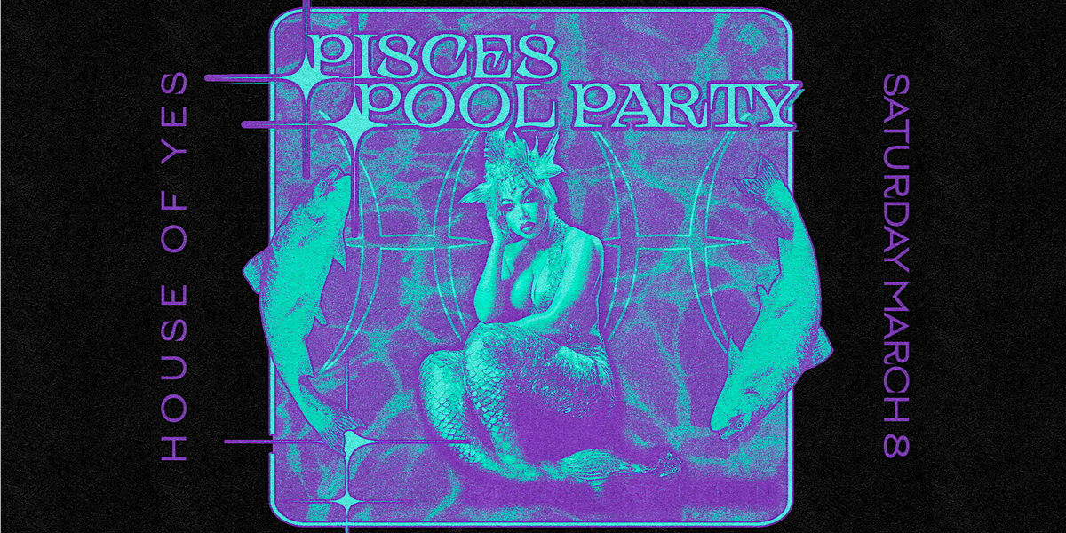 PISCES POOL PARTY