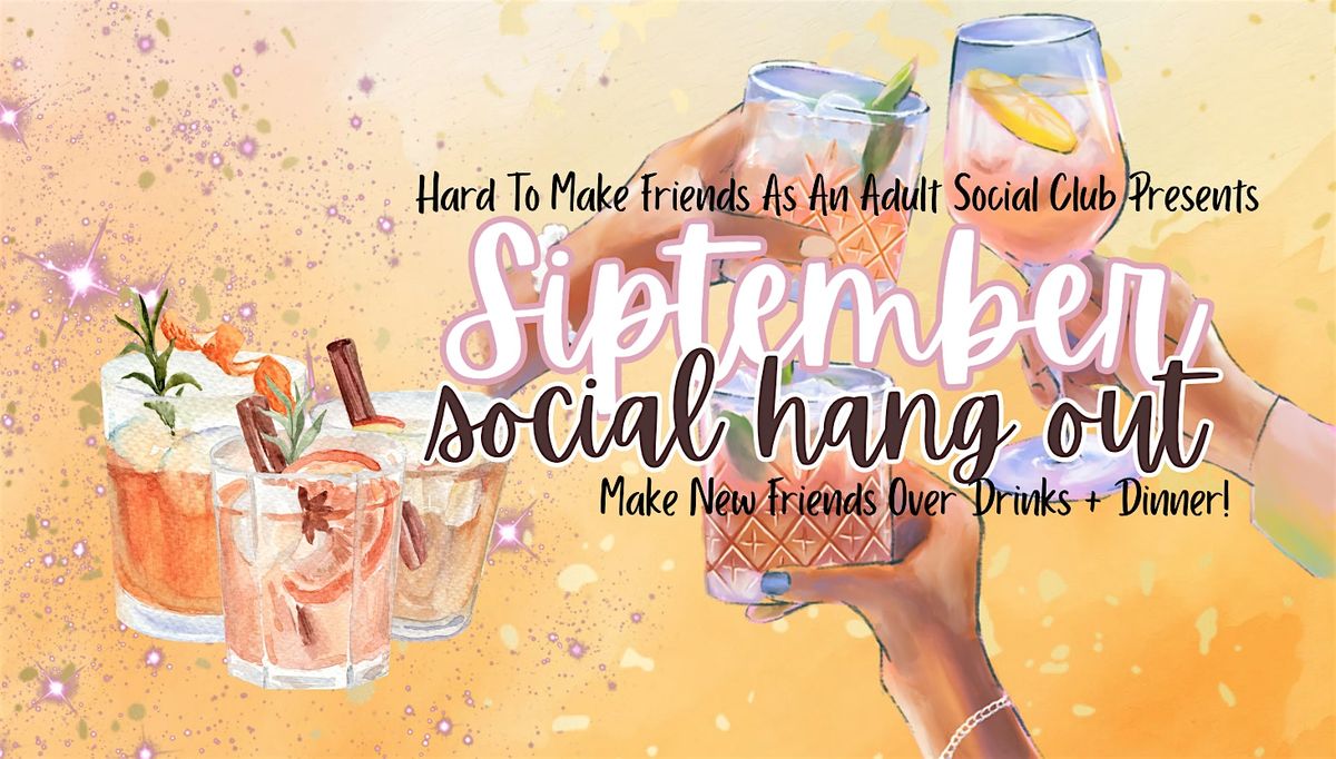 Siptember Social Hour - Make New Friends in Houston!