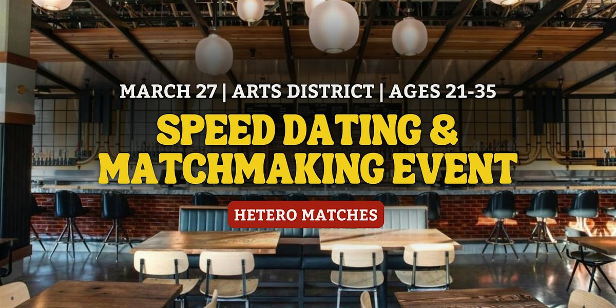 Speed Dating | Arts District  | Ages 21-35