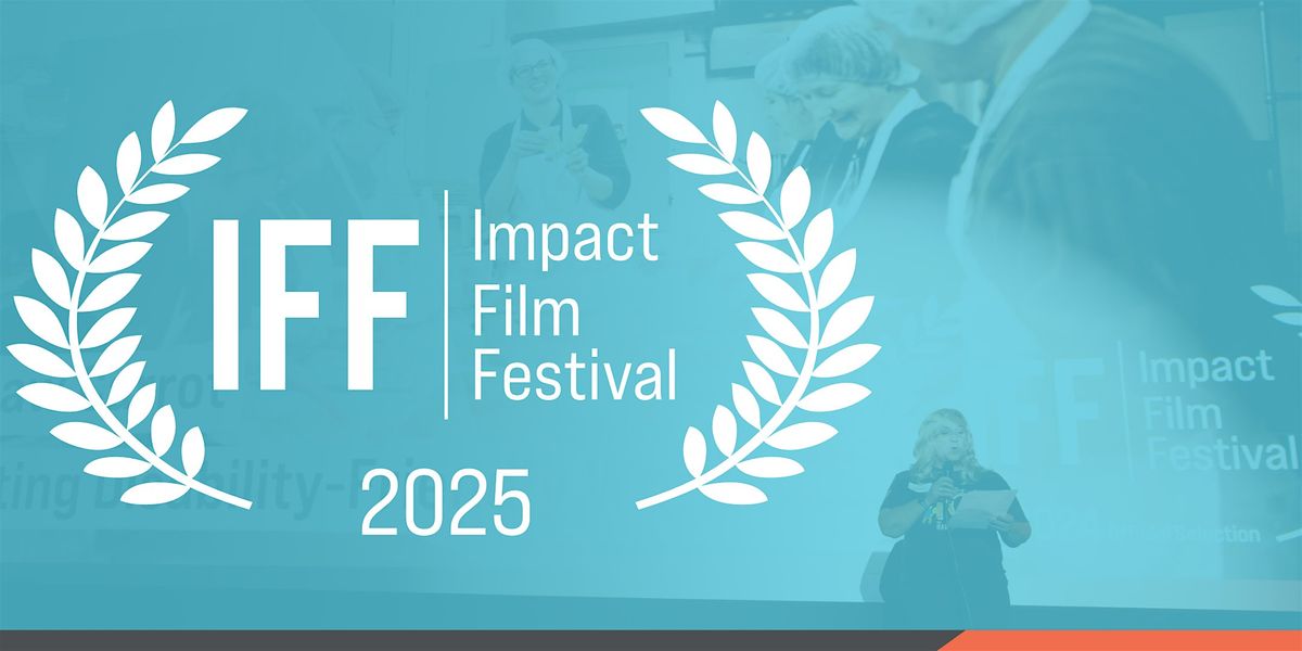 Impact Film Festival (IFF) 2025  - Festival & Dinner at Apollo Cinema