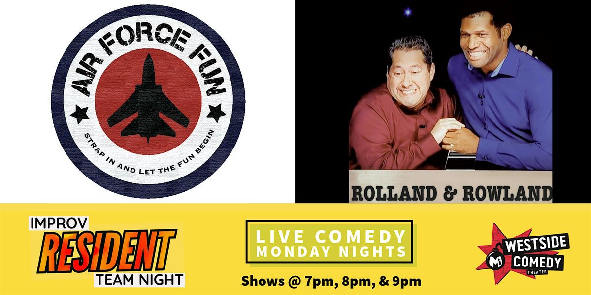 Improv Resident Teams! Air Force Fun & Rolland & Rowland