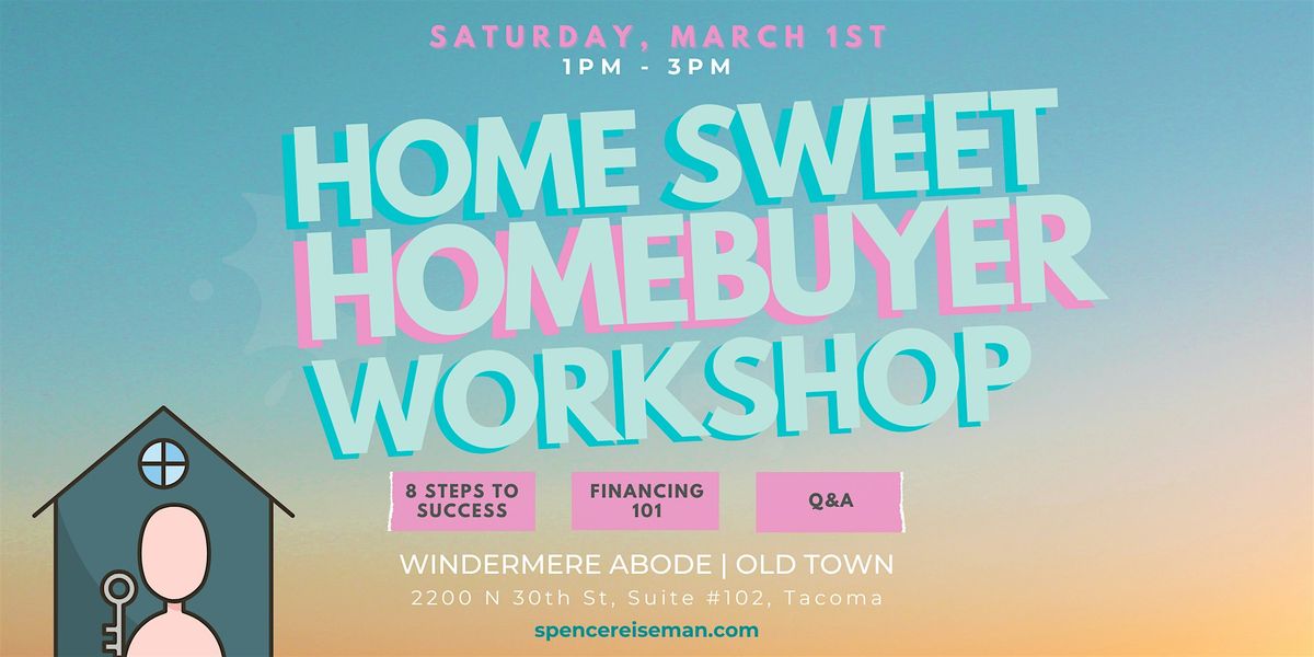 Home Sweet Homebuyer Workshop