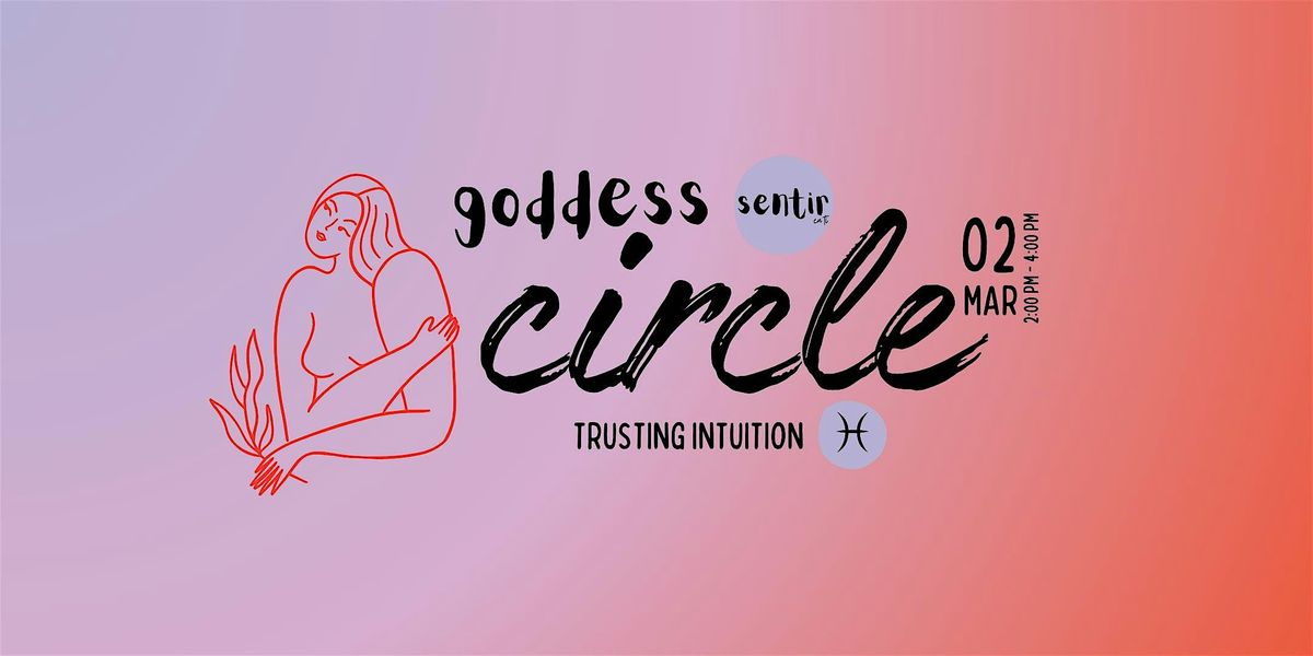 Goddess Circle | Trusting Intuition