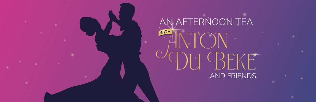 An Afternoon Tea With Anton Du Beke And Friends