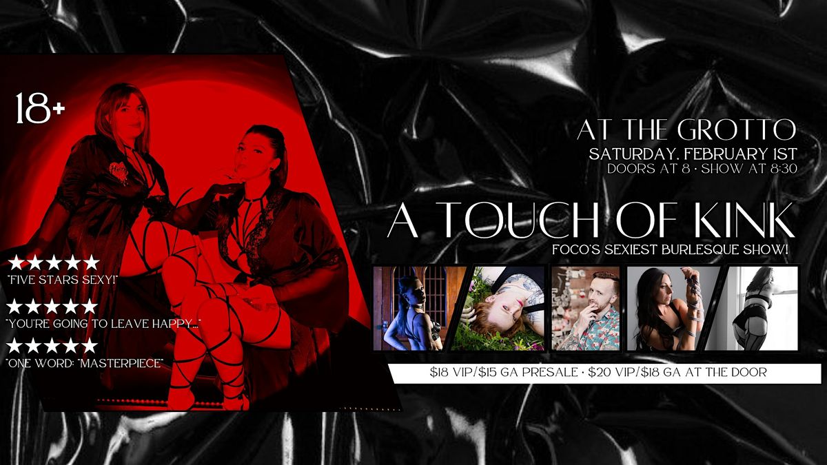 A Touch of Kink FOCO's Sexiest Burlesque Show!