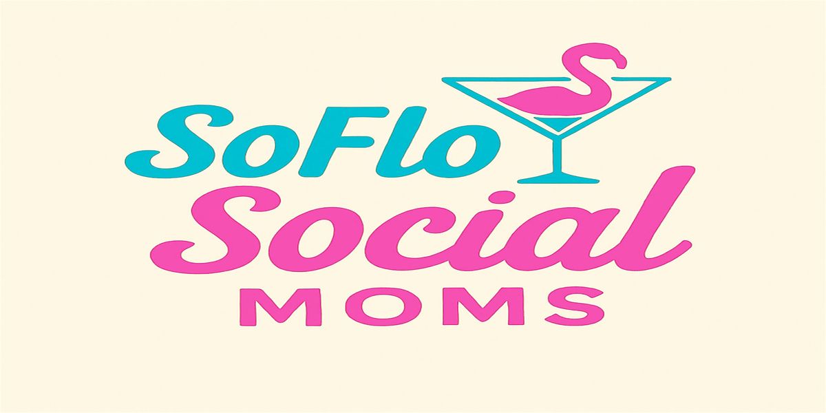 SoFlo Social Moms Launch Party