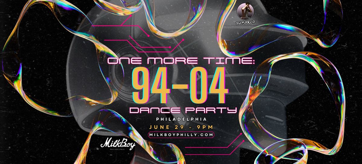One More Time Dance Party at MilkBoy 6.29.24