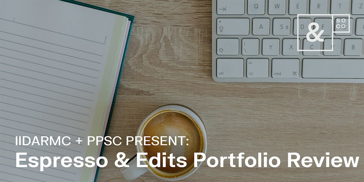 Espresso & Edits: SOCO x PPSC Portfolio Review