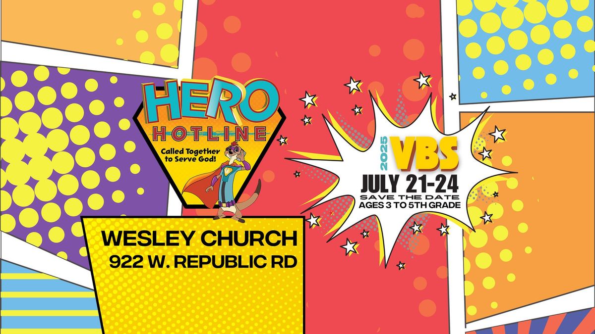 VBS at Wesley Church: Hero Hotline