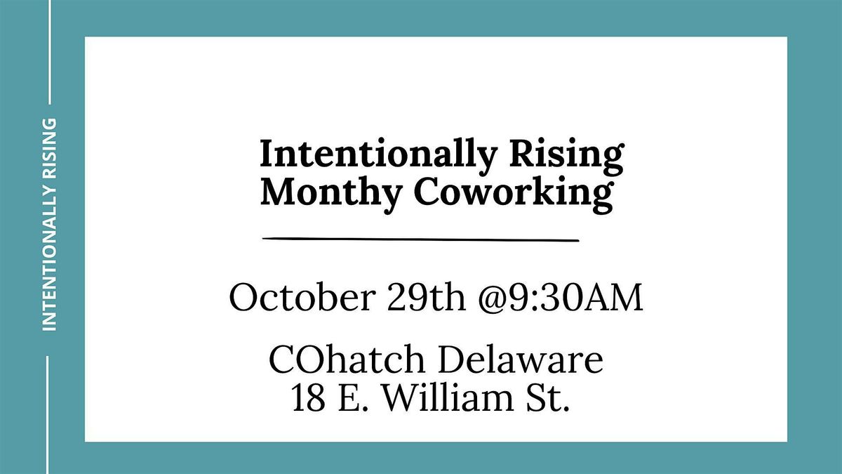 Intentionally Rising: Monthly Coworking