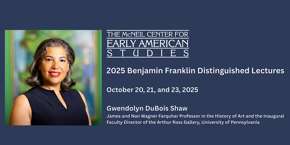 2025 Benjamin Franklin Distinguished Lectures