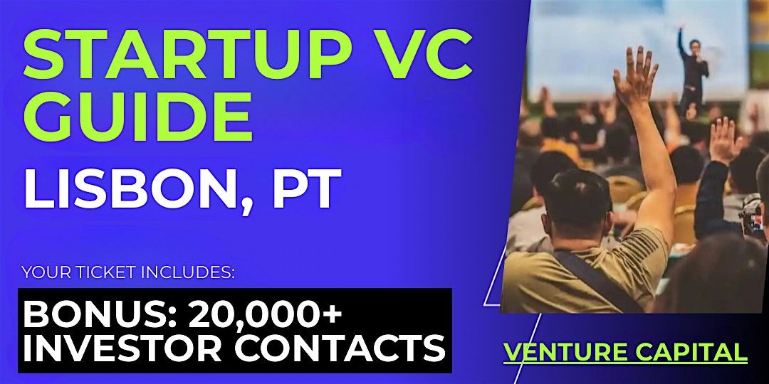 Startup VC Guide for Lisbon Founders
