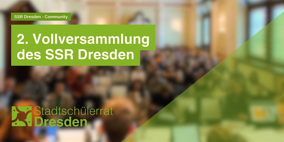 2. Vollversammlung 24\/25 des Stadtsch\u00fclerrates Dresden