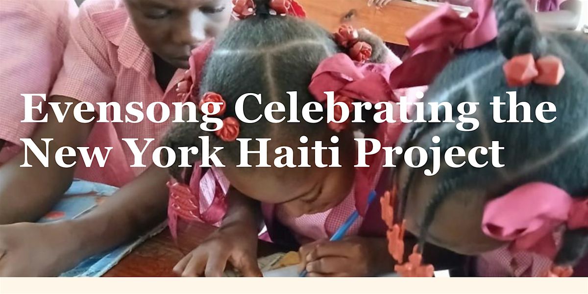 Evensong  Celebrating the  New York Haiti Project