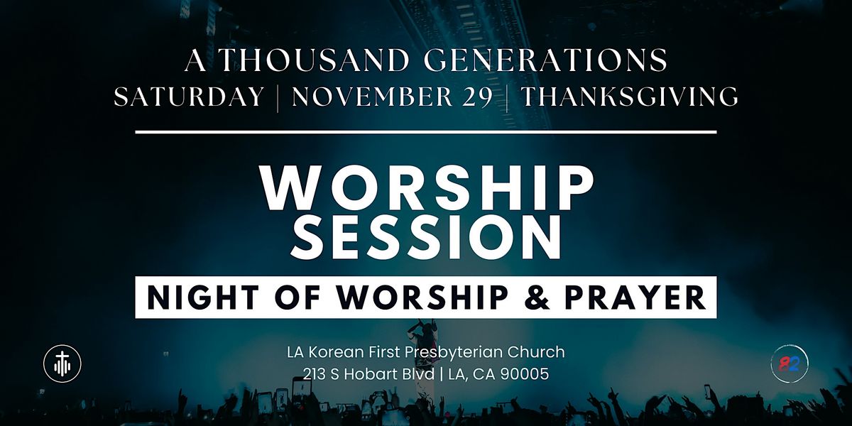 ATG Worship Session | LA | Night of Worship & Prayer