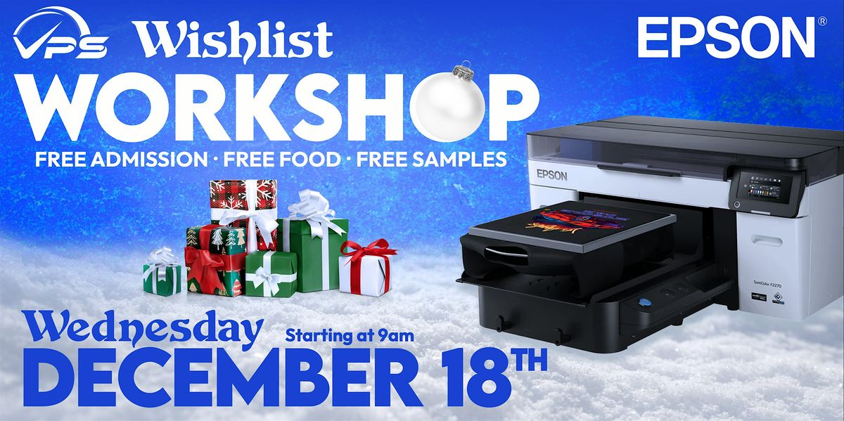 Epson Wishlist Workshop (Presented by VPS)\u2744\ufe0f