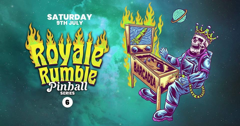 Royale Rumble Pinball Series - Tournament Six