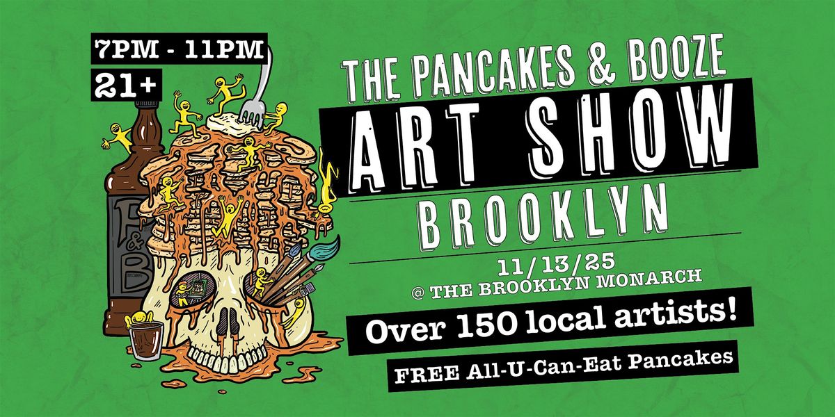 The Brooklyn Pancakes & Booze Art Show (Vendor & Artist Reservations Only)