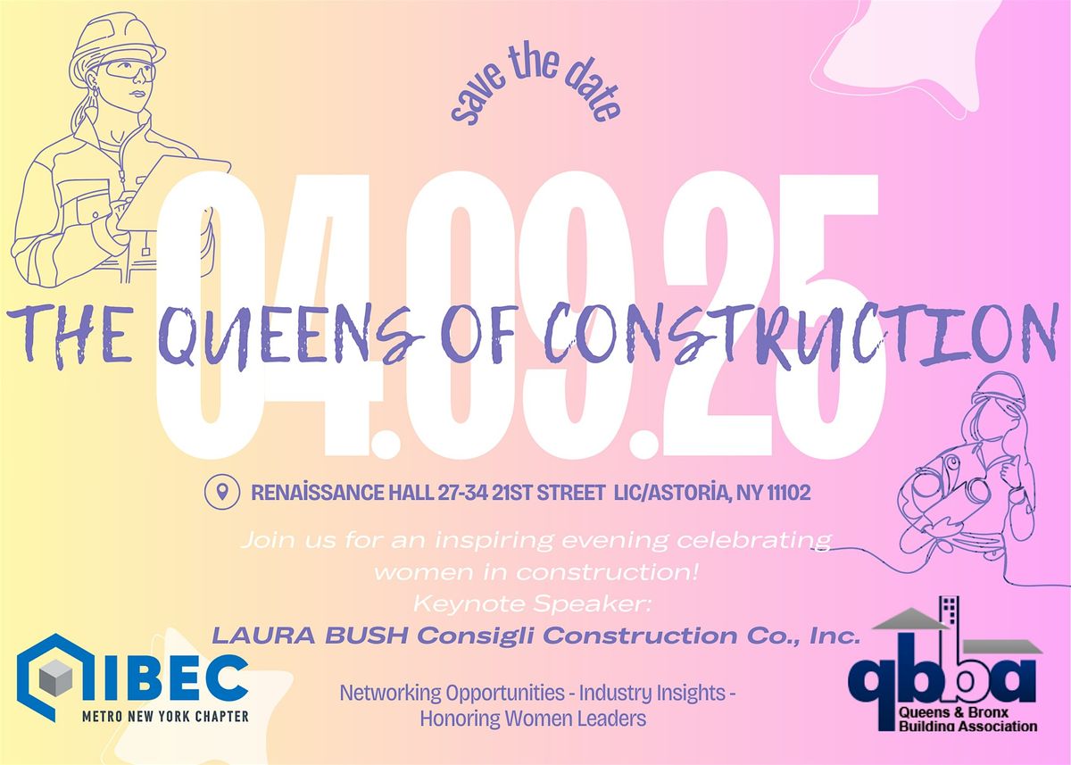 The Queens of Construction