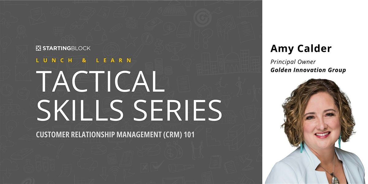 StartingBlock Lunch & Learn: Tactical Skills Series - featuring Amy Calder