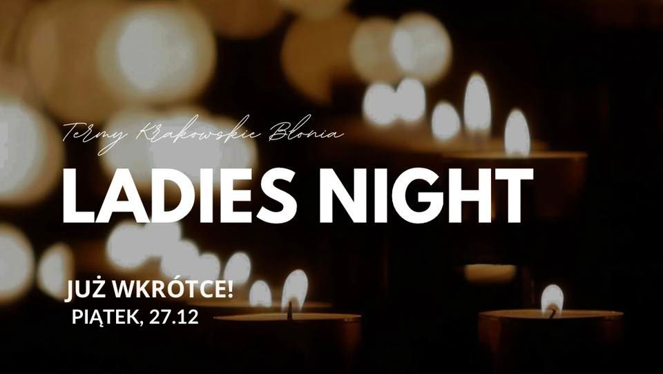 Ladies night \ud83d\udd6f\ufe0f 27 grudnia 2024