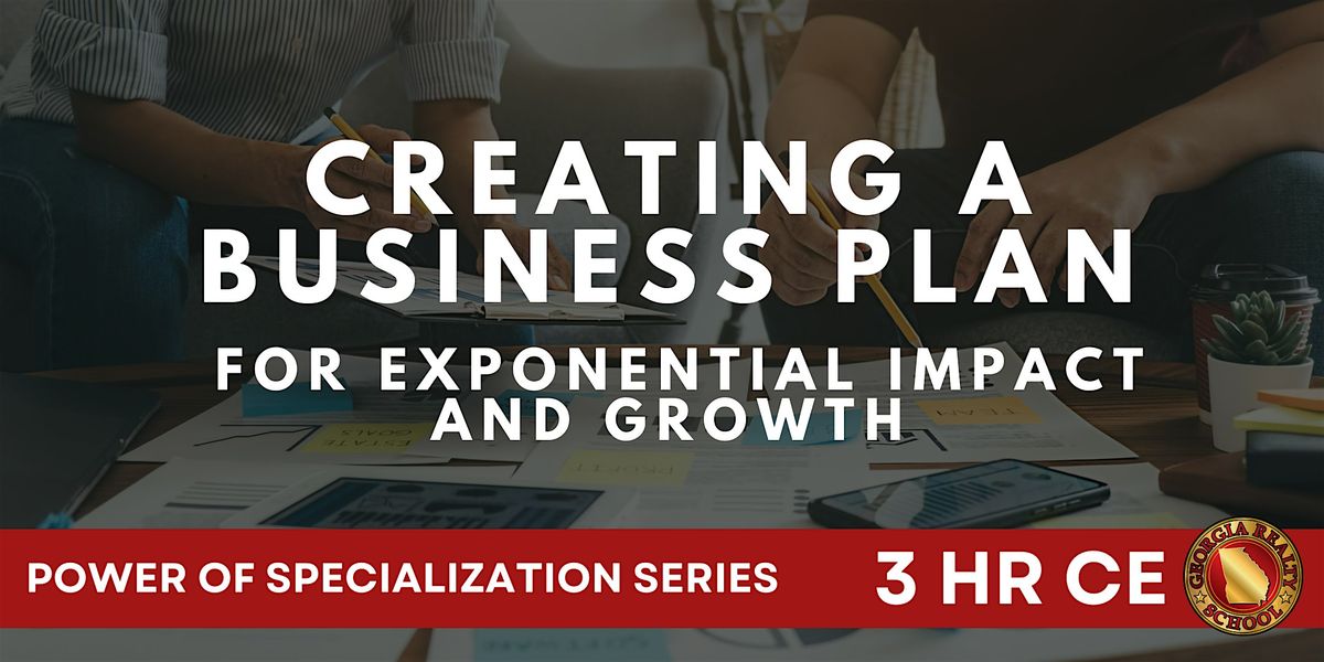 Creating a Business Plan for Exponential Impact and Growth | 3HR CE