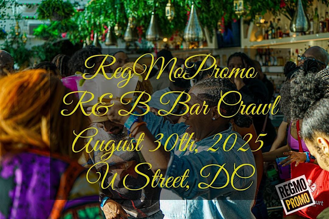 The Labor Day Weekend R&B Bar Crawl - Washington, DC 8.30.25