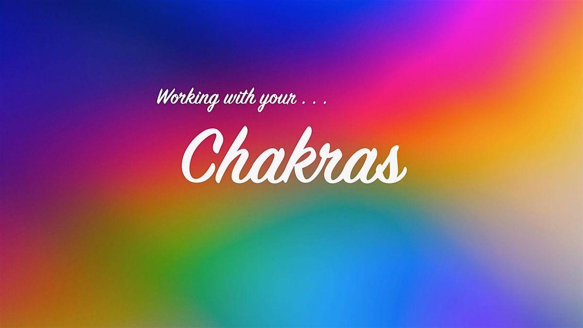 Working with Your Chakras