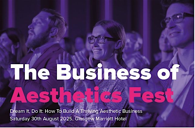 The Business of Aesthetics Fest