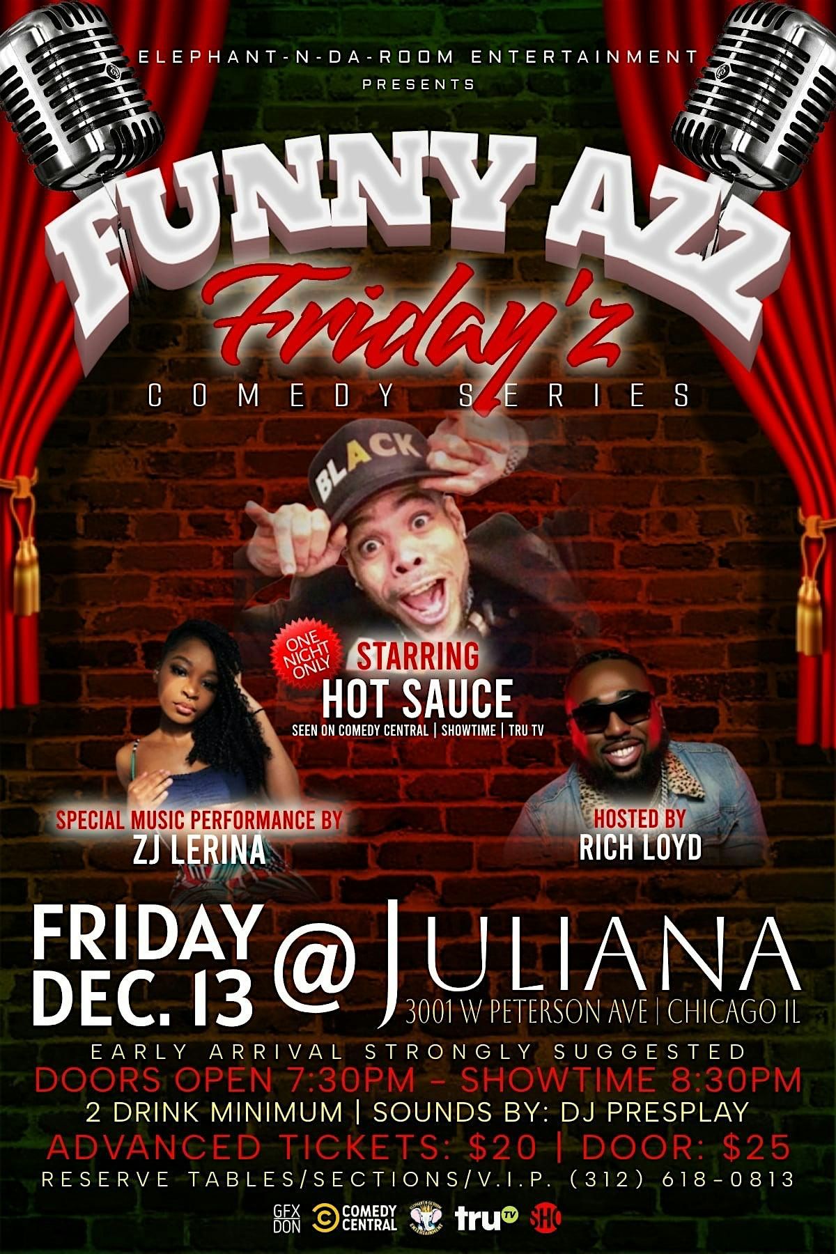 Funny Azz Friday'z Comedy Showcase Starring "Hot Sauce"