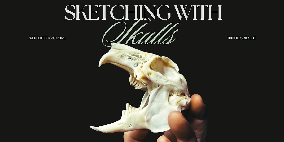 Sketching with Skulls: A Scientific &  Artistic Exploration Workshop
