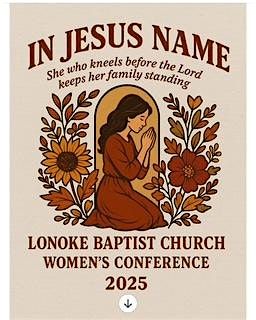"In Jesus Name" Lonoke Baptist Church Women's Conference 2025