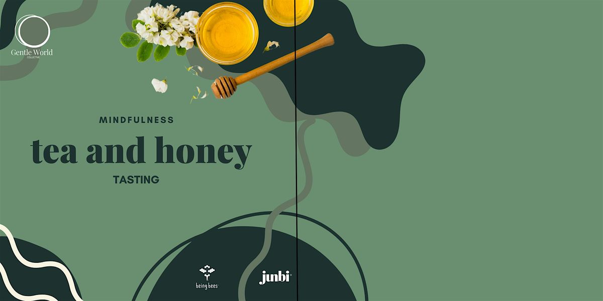 Mindfulness Tea and Honey Tasting