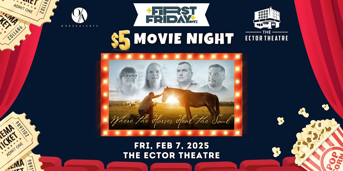 FFODTX Movies at The Ector: Where The Horses Heal The Soul 02.07.25