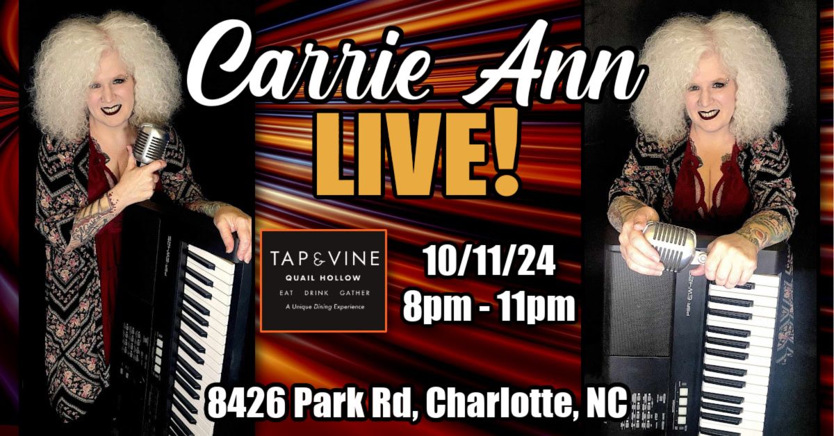 Carrie Ann Live! - Tap & Vine Quail Hollow 10\/11\/24