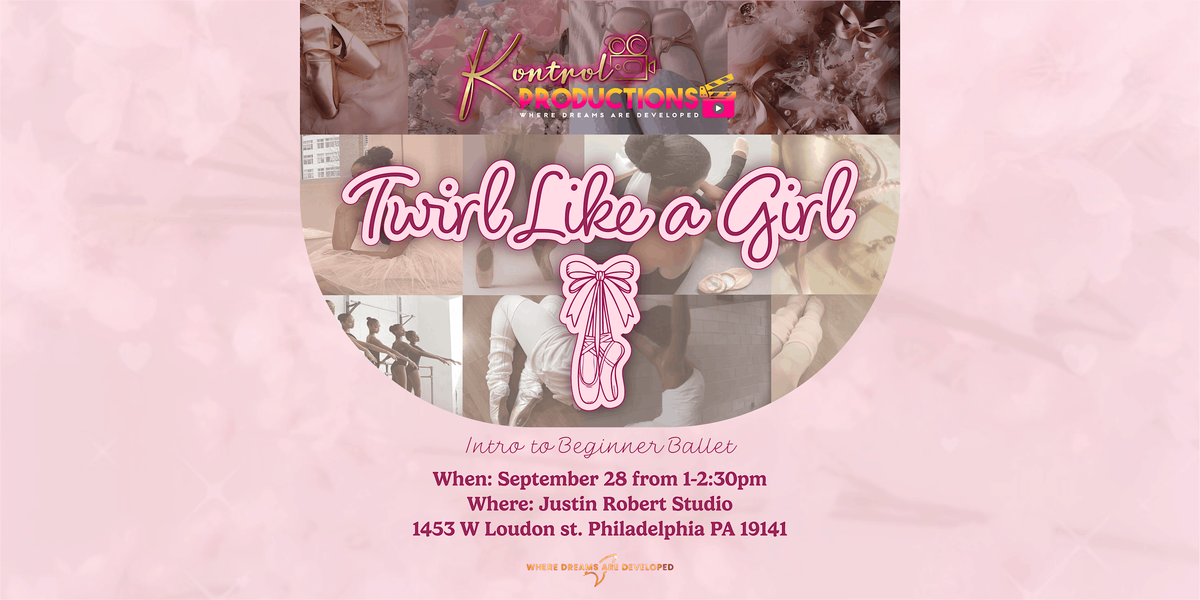 Twirl Like A Girl ( Intro To Ballet for Women )