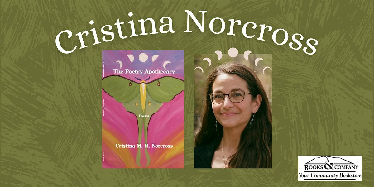 Cristina Norcross Book Release for her new book, The Poetry Apothecary