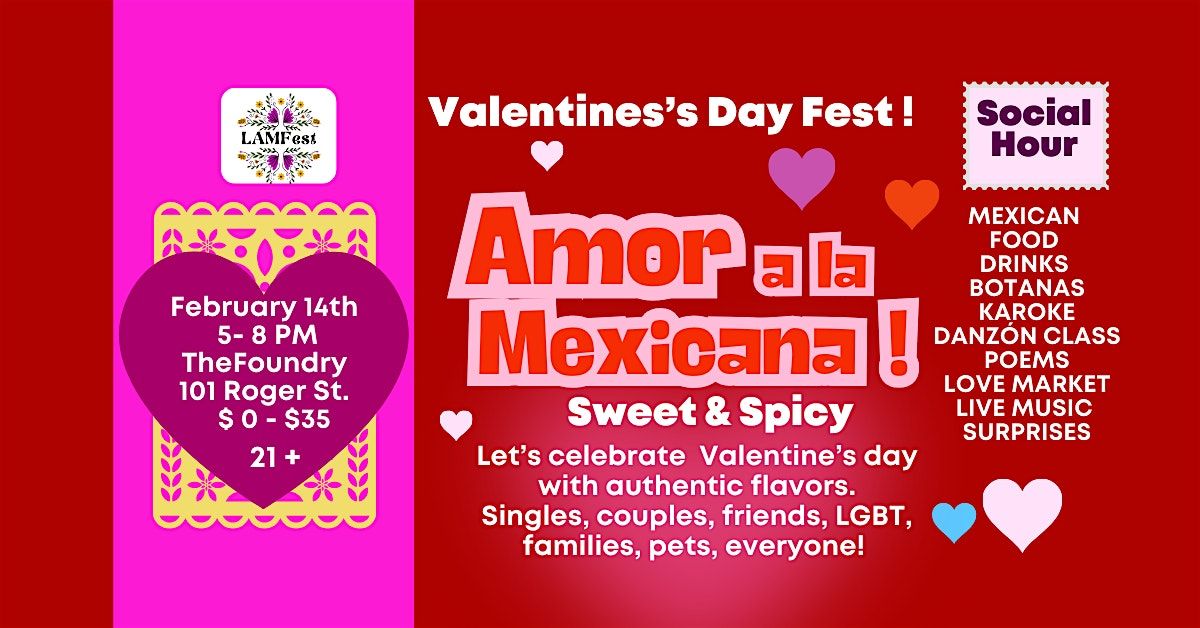 Valentines's Day Fest : "Amor a la Mexicana"