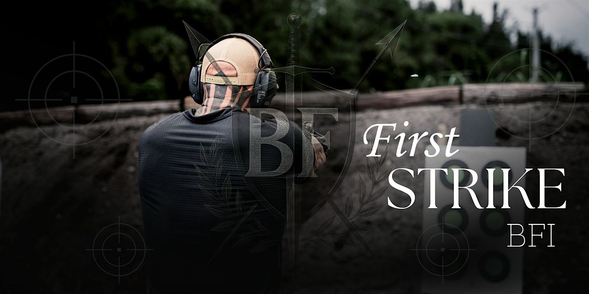 First Strike: BFI Pistol 1 Course