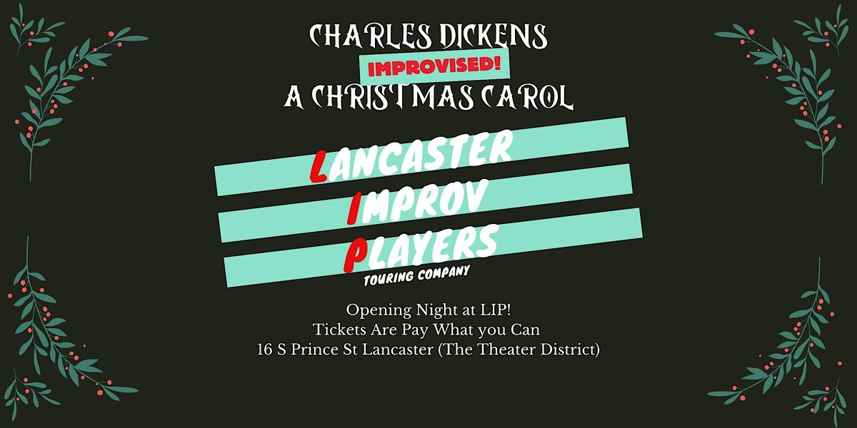 Improvised Christmas Carol at LIP!