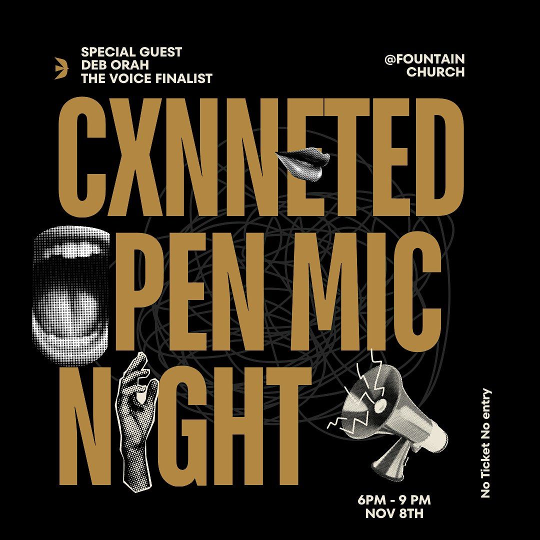 CXNNECTED OPEN MIC NIGHT