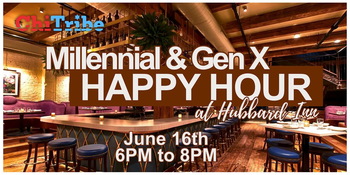 ChiTribe Millennial and Gen X Happy Hour at Hubbard Inn