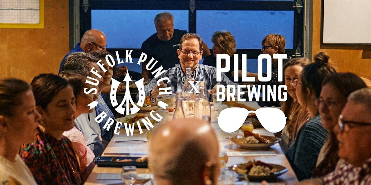Suffolk Punch x Pilot Brewing Beer Dinner