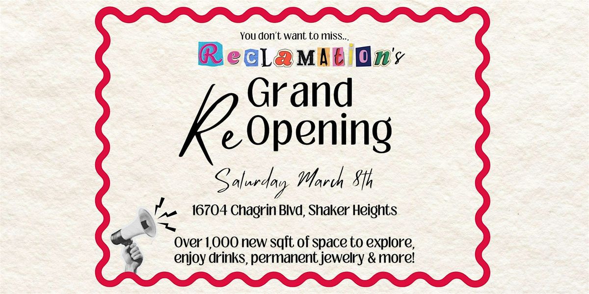 Reclamation's Grand ReOpening