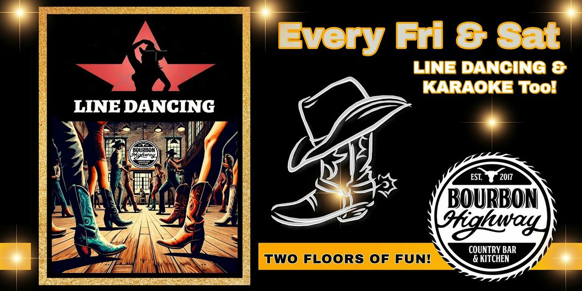 Line Dancing & Lessons - Karaoke Downstairs Too! Friday & Saturday Nights