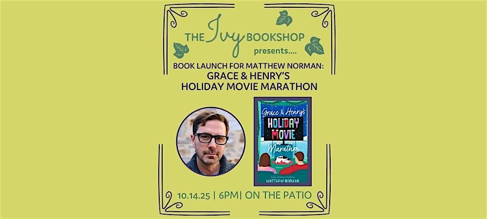 Book Launch for Matthew Norman: GRACE & HENRY'S HOLIDAY MOVIE MARATHON