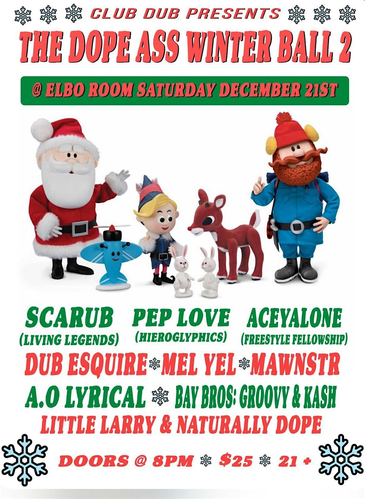 CLUB DUB\u2019 s Dope Ass Winter Ball2! Scarub-PeP Luv- Aceyalone- Dub Esquire-