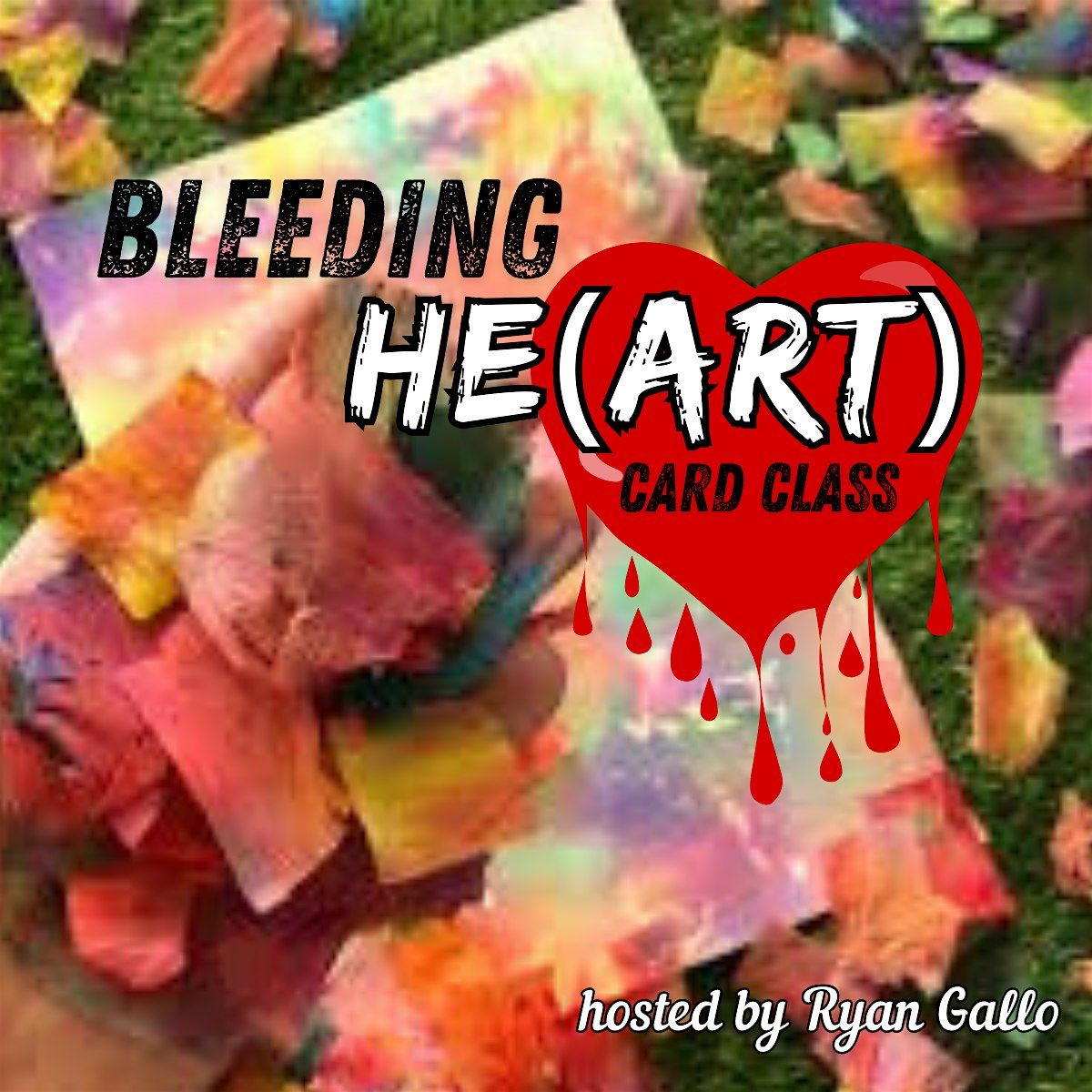 Bleeding He(art) Card Class